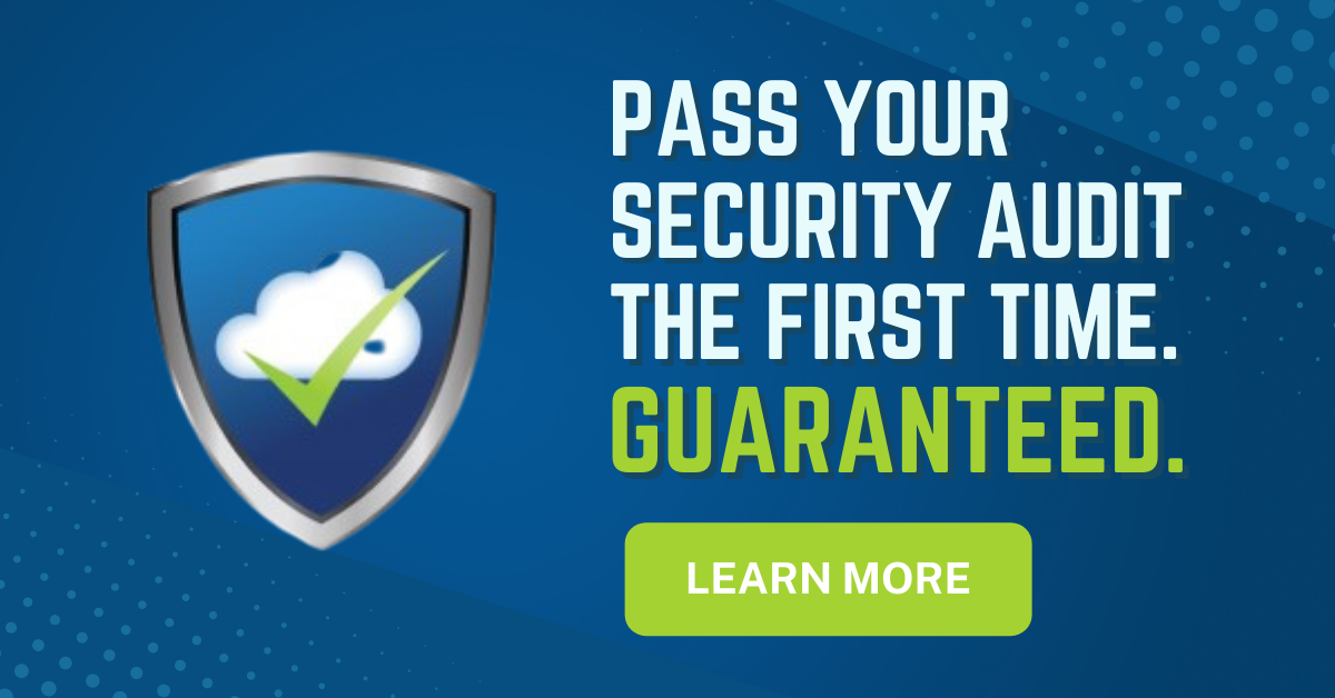 Pass your security audit first time. Guaranteed.