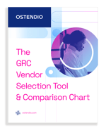 GRC Vendor Selection Tool | Ostendio GRC Tool