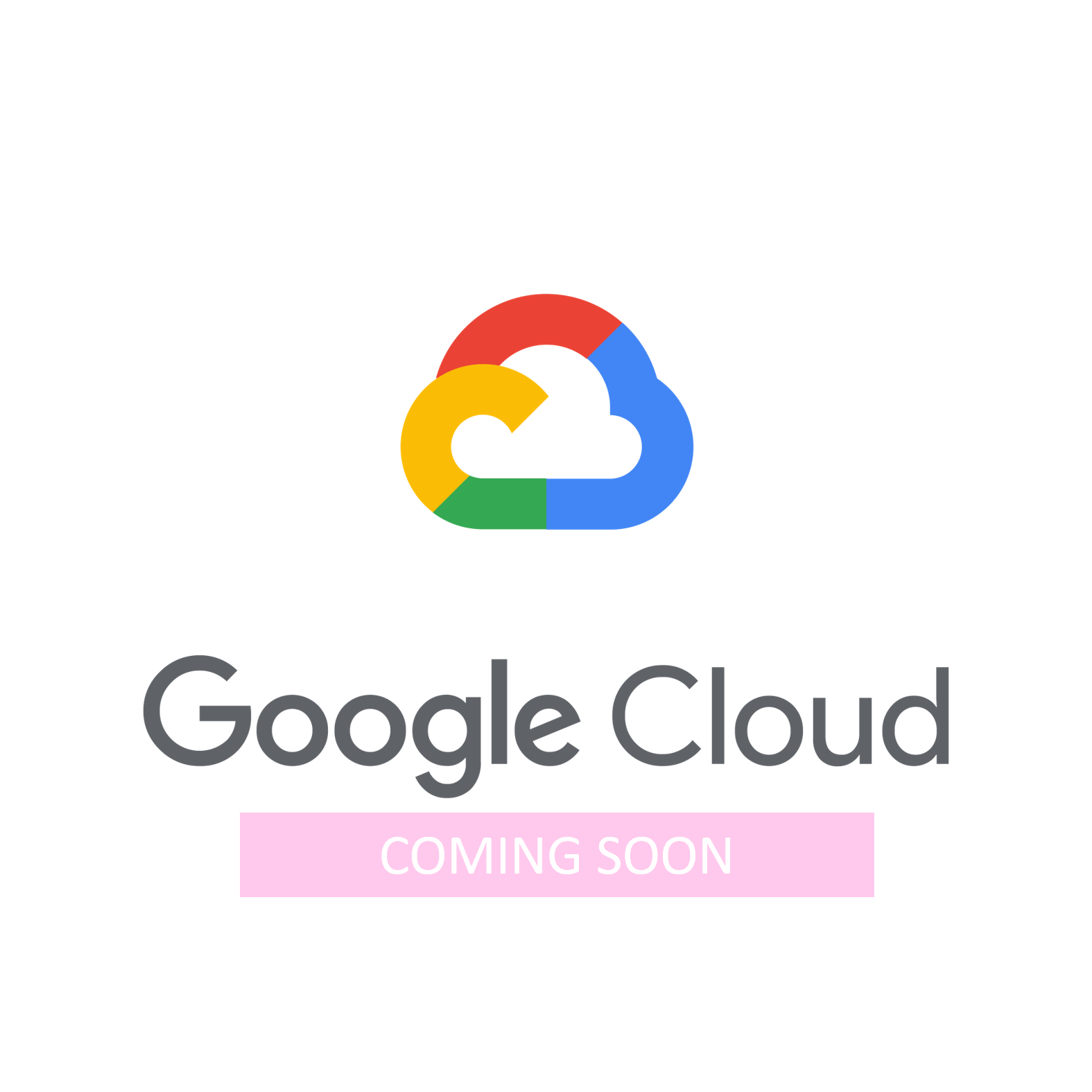 Google Cloud Coming Soon