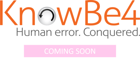 KnowBe4 Coming Soon