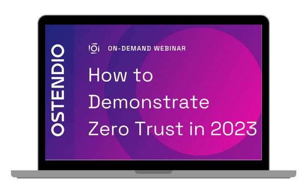 Zero Trust in 2023 | Ostendio Security ComplianceWebinar